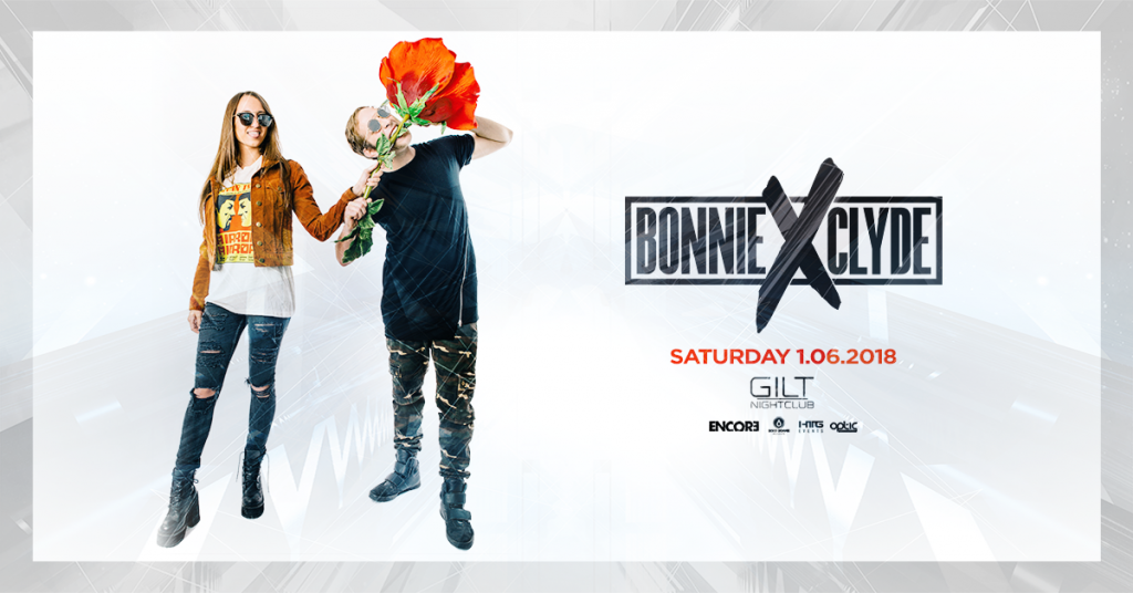 Bonnie x Clyde at GILT Nightclub